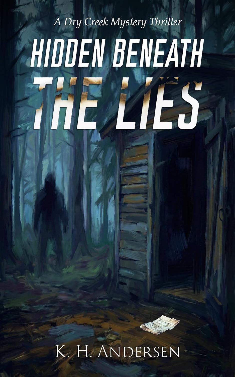 Caché sous les mensonges : Un thriller mystérieux à Dry Creek (Thrillers mystérieux à Dry Creek, tome 1) de KH Andersen est EN DIRECT !!