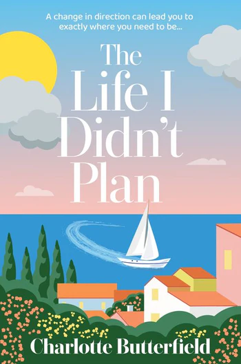 La vie que je n'avais pas planifiée de Charlotte Butterfield